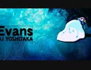 Evana-【ｾﾔﾅｰ×Evans】