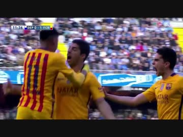 【15-16Liga】 第34節 デポルティポ vs バルセロナ
