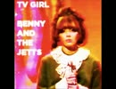 TV Girl - Benny and the Jetts