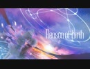 【ニコカラ】Reason of birth  ≪on　vocal≫
