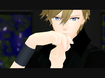 【MMDアイナナ】六弥ナギで、虎視眈々