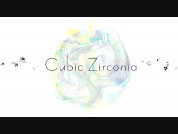 Cubic Zirconia【オリジナル】