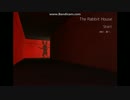 【うさぎの家で近所迷惑行為してきた】The　Rabbit　House　【実況】Part１