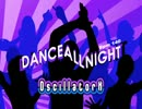 【Pump It Up】Oscillator X - Dance All Night【BGA】