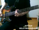 KEYTALK【HELLO WONDERLAND】 ベース弾きました