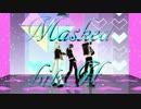 【MMD刀剣乱舞】Masked bitcH【鶯丸/髭切/膝丸】