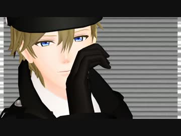 【MMDアイナナ】六弥ナギで、[A]ddiction
