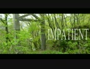 Impatient / ONE-オネ-