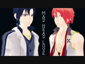 【MMDアイナナ】 MAD HEAD LOVE 【七瀬陸＆和泉一織＋i7メンバー】