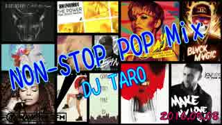 【DJ TARO】 NON-STOP POP Mix 2016.05.08 【J-WAVE】