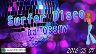 【DJ OSSHY】 80's Surfer Disco① 2016.05.07 【RADIO DISCO】