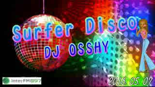 【DJ OSSHY】 80's Surfer Disco② 2016.05.07 【RADIO DISCO】