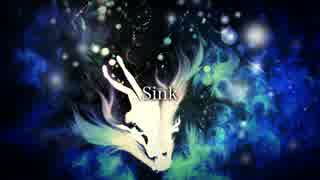 【初音ミク】Sink【オリジナル曲】