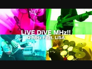【バンド演奏】LiVE DiVE MHz!! / Q-MHz Feat.LiSA を演奏してみた【４人で】　