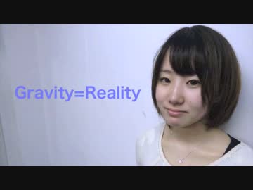 【あむ。】Gravity=Reality【踊ってみた】