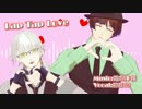 【MMD刀剣乱舞】石切丸と鶴丸でLapTapLove【お着替えあり】