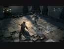 [実況]Bloodborne~力任せの男たちはこの先生きのこることができるか~Part15