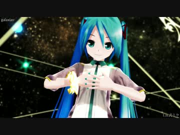 【MMD】galaxias! (Lat式初音ミク改変ハートアラモードモデル) [1080p][60fps]