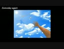 【初音ミク】Someday again【オリジナル】