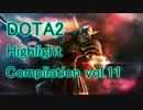 DOTA2 Highlight Compilation vol.11