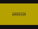 [K-POP][MV] JONGHYUN 종현_좋아 (She is)