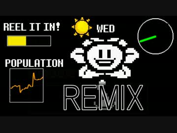 [UNDERTALE] Floweyとデートする時に流れている曲 [REMIX]