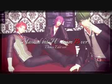 Masked bitcH ～team B Ver.～ 【Dance Edit ver.】