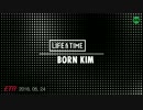 BORN KIM & Life and Time - goes on [MV]