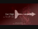 【鏡音レンV4X】Get High 【オリジナル曲】