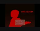 【実況】 なにかいる『ONE ROOM』