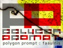 【ハードテクノ】polygon prompt - faaulnis【オリジナル】