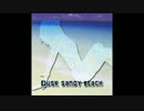 【オリジナル曲】Dusk sandy BEaCH【エレクトロ】