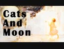 Cats And Moon feat.闇音レンリ