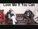 【コスプレ】源氏兄弟でLove Me If You Can踊ってみた【HK】