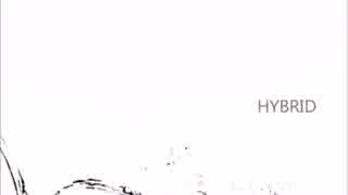 【ニコカラ】HYBRID≪on vocal(しゅーず音源）≫
