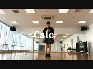 【モエカ】Calc. 踊ってみた