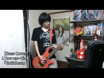 【Bass Cover】L'Arc~en~Ciel「Entichers」