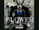 FLOWER - DJ YOSHITAKA 旧音源 高音質