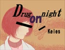 【ニコラップ】Drug on night【Keies】