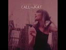 CALLmeKAT - When we should go