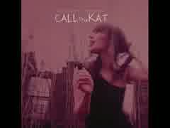 CALLmeKAT - When we should go