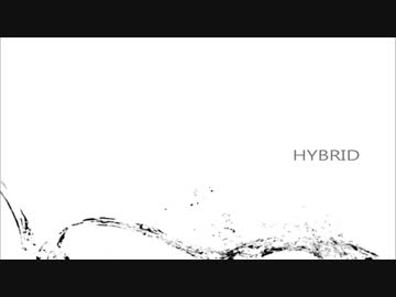 【章】HYBRID【歌ってみた】
