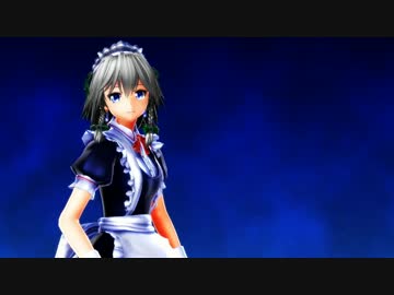 【第8回東方ニコ童祭】Tipsy_十六夜咲夜【お蔵出し】