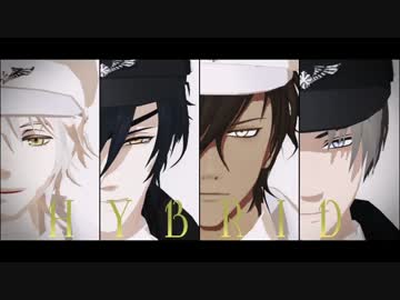 【MMD刀剣乱舞】HYBRID【鶴・燭・倶・長】