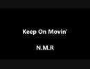 【ニコカラ】Keep On Movin'【Off Vocal】