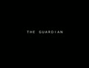 ＴＨＥ　ＧＵＡＲＤＩＡＮ プロモーション映像