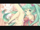 【初音ミク】Tell me Tell me?【オリジナル】