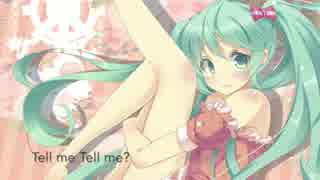 【初音ミク】Tell me Tell me?【オリジナル】