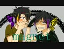 【UTAUカバー】magnet【鎖奏シン雌奏マガ】