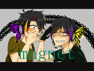 【UTAUカバー】magnet【鎖奏シン雌奏マガ】